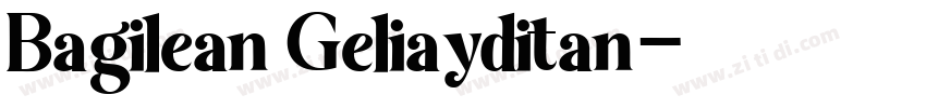 Bagilean Geliayditan字体转换
